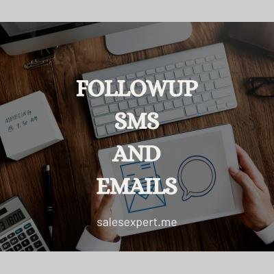 Followup Sms and Emails